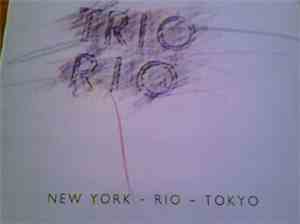 Trio Rio - New York - Rio - Tokyo
