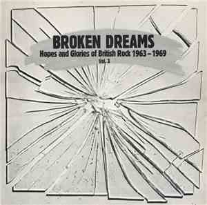 Various - Broken Dreams : Hopes And Glories Of British Rock 1963 - 1969 Vol. 3