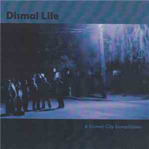 Various - Dismal Life: A Dismal City Compilation