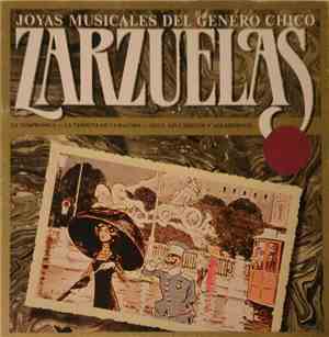 Various - Joyas Musicales Del Género Chico. Zarzuelas. La Tempranica / La Verbena De La Paloma / Agua, Azucarillos Y Aguardiente