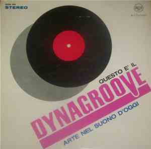Various - Questo E' Il Dynagroove, Arte Nel Suono D'Oggi