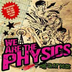 We Are The Physics - Are OK At Music