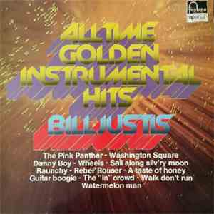 Bill Justis - All Time Golden Instrumental Hits