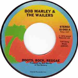 Bob Marley & The Wailers - Roots, Rock, Reggae / Cry To Me