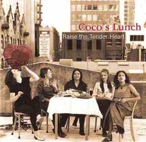 Coco's Lunch - Raise The Tender Heart