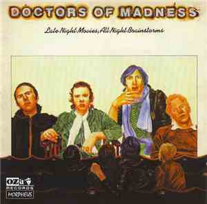 Doctors Of Madness - Late Night Movies, All Night Brainstorms