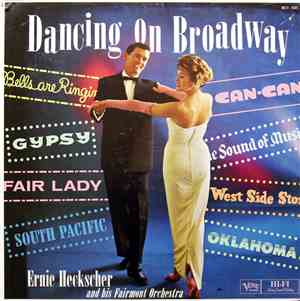 Ernie Heckscher And His Fairmont Orchestra - Dancing On Broadway