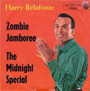 Harry Belafonte - Zombie Jamboree / The Midnight Special
