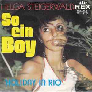 Helga Steigerwald - So Ein Boy