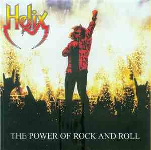 Helix  - The Power Of Rock And Roll