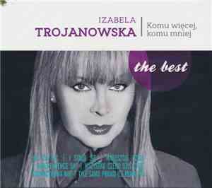 Izabela Trojanowska - Komu Więcej, Komu Mniej