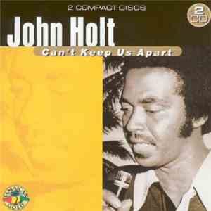 John Holt - Can't Keep Us Apart