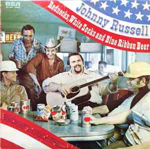Johnny Russell  - Rednecks, White Socks And Blue Ribbon Beer