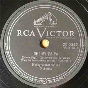 Johnny Vadnal And His Orchestra - Oh! My Pa-Pa / Wanna Dance