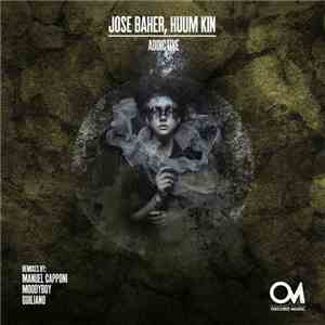 Jose Baher, Huum Kin - Addictive