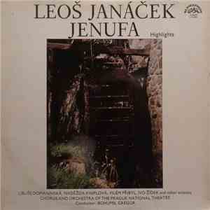Leoš Janáček - Libuše Domanínská, Naděžda Kniplová, Vilém Přibyl, Ivo Žídek, Chorus And Orchestra Of The Prague National Theatre, Bohumil Gregor - Jenufa - Highlights