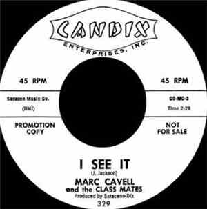 Marc Cavell And The Class Mates - I See It / I Didn't Lee