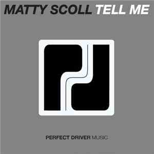Matty Scoll - Tell Me