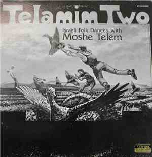 Moshe Telem - Telamin Two - Israeli Folk Dances with Moshe Telem