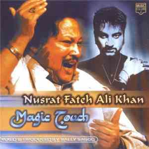 Nusrat Fateh Ali Khan - Magic Touch