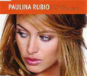Paulina Rubio - Si Tu Te Vas / Don't Say Goodbye