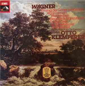 Richard Wagner, Otto Klemperer, Philharmonia Orchestra - Einzug Der Götter In Walhall - Walkürenritt - Waldweben - Siegfrieds Rheinfahrt - Ouvertüren Zu Tannhäuser Und Parsifal