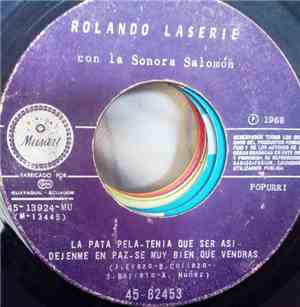 Rolando La Serie Con La Sonora Salomón - La Pata Pela - Tenia Que Ser Asi - Dejenme En Paz - Se Muy Bien Que Vendras / Arrecotin Arrecotan