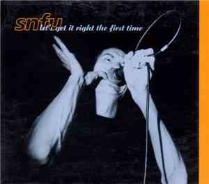 SNFU - Let's Get It Right The First Time