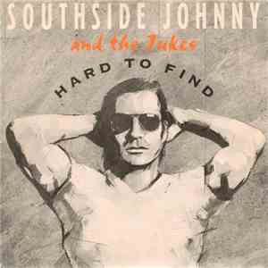 Southside Johnny And The Jukes - Hard To Find