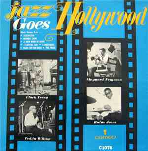 Teddy Wilson, Rufus Jones, Maynard Ferguson, Clark Terry - Jazz Goes Hollywood