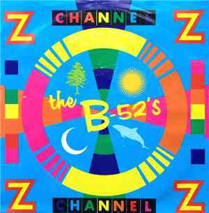 The B-52's - Channel Z