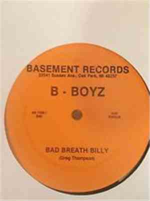 The B-Boyz - Bad Breath Billy