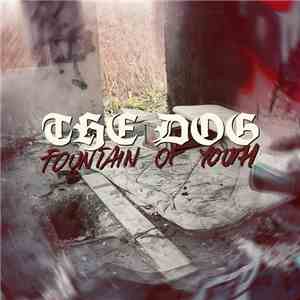 The Dog  - Fountain Of Youth