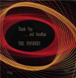 The Wonders  - Thank You...And Goodbye