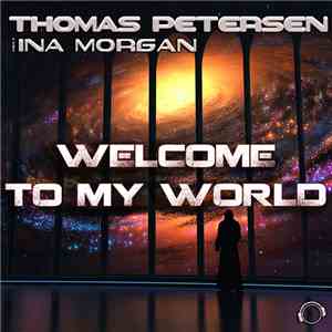 Thomas Petersen Feat. Ina Morgan - Welcome To My World