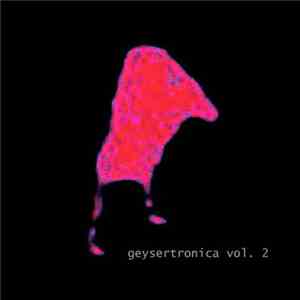 Various - Geysertronica Vol. 2
