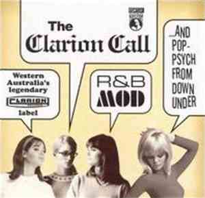 Various - The Clarion Call... R&B, Mod And Pop-Psych From Down Under