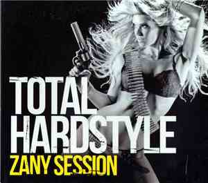Various - Total Hardstyle Zany Session