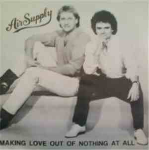 Air Supply - Making Love Out Of Nothing At All
