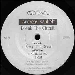 Andreas Kauffelt - Break The Circuit