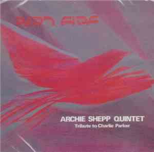 Archie Shepp Quintet - Bird Fire