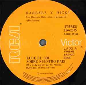 Barbara Y Dick - Luce El Sol Sobre Nuestro Pais (Il Y A Du Soleil Sur La France)
