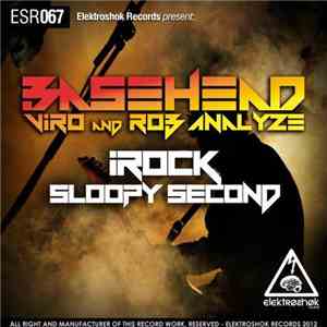 Basehead , Viro & Rob Analyze - iRock / Sloppy Second