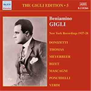 Beniamino Gigli - The Gigli Edition 5: New York Recordings 1927-28