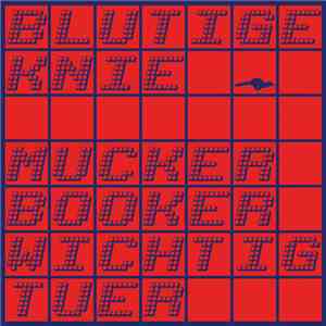 Blutige Knie - Mucker, Booker, Wichtigtuer