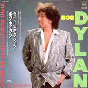 Bob Dylan - Tight Connection To My Heart (Has Anybody Seen My Love)