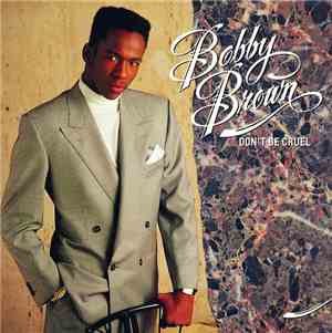 Bobby Brown - Don't Be Cruel
