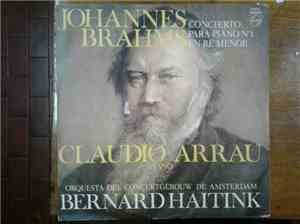 Brahms - Claudio Arrau, Concertgebouw-Orchestra, Amsterdam, Bernard Haitink - Concierto Para Piano Nº1 En Re Menor