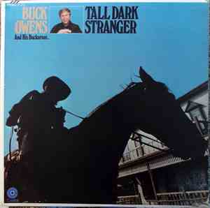 Buck Owens And His Buckaroos - Tall Dark Stranger