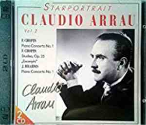 Claudio Arrau - Starportrait Vol. 2
